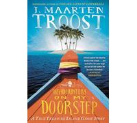 Headhunters on My Doorstep: A True Treasure Island Ghost Story