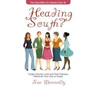 Heading South? The Style Bible for Women Over 40