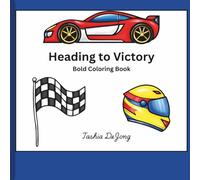 Heading to Victory: The Ultimate Race Car and Monster Truck Coloring & Activity Book
