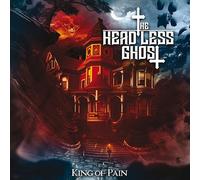 Headless Ghost - Headless Ghost: King Of Pain [CD]