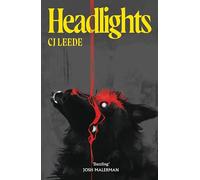Headlights: A dark, visceral serial killer horror for fans of The Shining