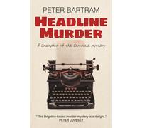 Headline Murder: A Crampton of the Chronicle Mystery