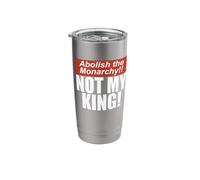Headline News UK Style Abolish The Monarchy - Not My King Stainless Steel Insulated Tumbler
