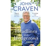 Headlines and Hedgerows : A Memoir