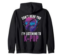 Headphone Korean Pop Can't Hear You I'm Listening To K-Pop Zip Hoodie