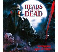 HEADS FOR THE DEAD - NEVER ENDING NIGHTS OF TERROR