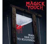 Magick Touch – Heads Have Got To Rock 'N' Roll – Vinyl – 2020