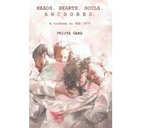 HEADS.HEARTS.SOULS.ANCHORED.: A tribute to THE 1975