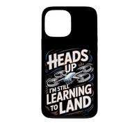 Heads Up I'm Still Learning to Land Drone FPV Case for iPhone 13 Pro Max