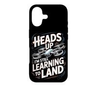 Heads Up I'm Still Learning to Land Drone FPV Case for iPhone 17