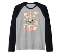 Heads Up I'm Still Learning to Land Drone Pilot FPV Raglan Baseball Tee
