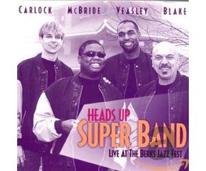 Heads Up Super Band - Live At The Berks Jazz Festival