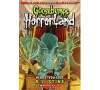 Heads, You Lose! (Goosebumps Horrorland #15): Volume 15