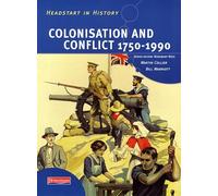 Headstart In History: Colonisation & Conflict 1750-1990