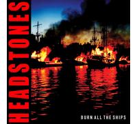 Headstones - BURN ALL THE SHIPS (CD)