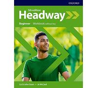 Headway: Beginner: Workbook Without Key