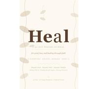 Heal: A 90-Day Prayer Journal for Grief, Loss, and Healing Through Faith
