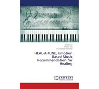 HEAL-A-TUNE, Emotion Based Music Recommendation for Healing