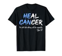 Heal Cancer for with God Nothing Impossible Faith Healing T-Shirt