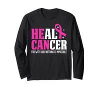 Heal Cancer for with God Nothing is Impossible Breast Cancer Long Sleeve T-Shirt