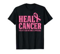 Heal Cancer for with God Nothing is Impossible Breast Cancer T-Shirt