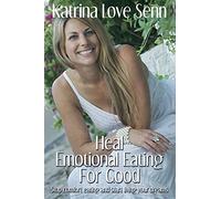 Heal Emotional Eating For Good