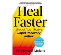 Heal Faster : Unlock Your Body's Rapid Recovery Reflex