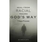 Heal From Racial Trauma God’s Way - 7 Days Process