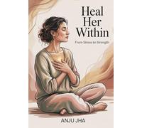 Heal Her Within: From Stress to Strength