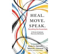 HEAL. MOVE. SPEAK.: Recalling the Essentials A Stroke & Aphasia Recovery Workbook