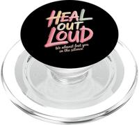 Heal Out Loud We Almost Lost You In The Silence - PopSockets PopGrip for MagSafe