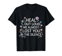 Heal Out Loud We Almost Lost You in The Silence - Value Graphic T-Shirt, Men, Black, M