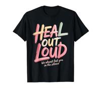 Heal Out Loud We Almost Lost You in The Silence - Value Graphic T-Shirt, Men, Black, M