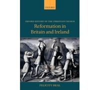 Heal - Reformation in Britain and Ireland - New hardback or cased book - S555z