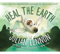 Heal the Earth: Volume 2 (Julian Lennon White Feather Flier Adventure)