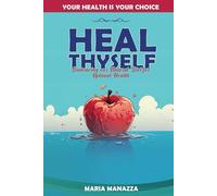 Heal Thyself: Embracing our Natural Diet for Optimal Health