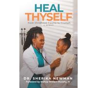 Heal Thyself: From Childhood Trauma to Triumph