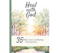Heal with God - 35 Bible verses on Healing: Colouring Book for adults