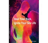 Heal Your Back, Ignite Your Sex Life