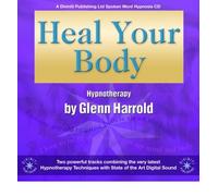 [(Heal Your Body)] [ By (author) Glenn Harrold ] [April, 2004]