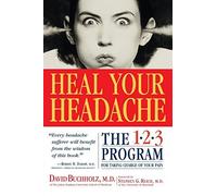 Heal Your Headache by David Buchholz (2002-10-24)