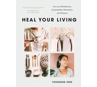 Heal Your Living: A Minimalist Guide to Letting Go and Discovering Inner Joy