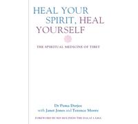 Heal Your Spirit, Heal Yourself: 6.02: The Spiritual Medicine of Tibet (PAPERBACK)
