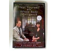 Heal Yourself with Whole Body Intelligence: a Conversation with Steve Sisgold...