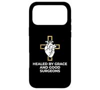 Healed By Grace And Good Surgeons Heart Surgery Survivor Case for iPhone 17 Pro Max