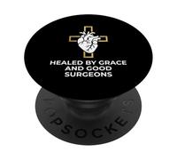 Healed By Grace And Good Surgeons Heart Surgery Survivor PopSockets Adhesive PopGrip