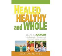 Healed, Healthy and Whole
