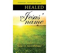 Healed, In Jesus' Name