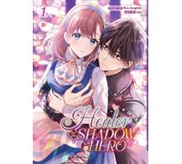Healer for the Shadow Hero (Manga) Vol. 1
