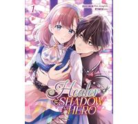 Healer for the Shadow Hero (Manga) Vol. 1